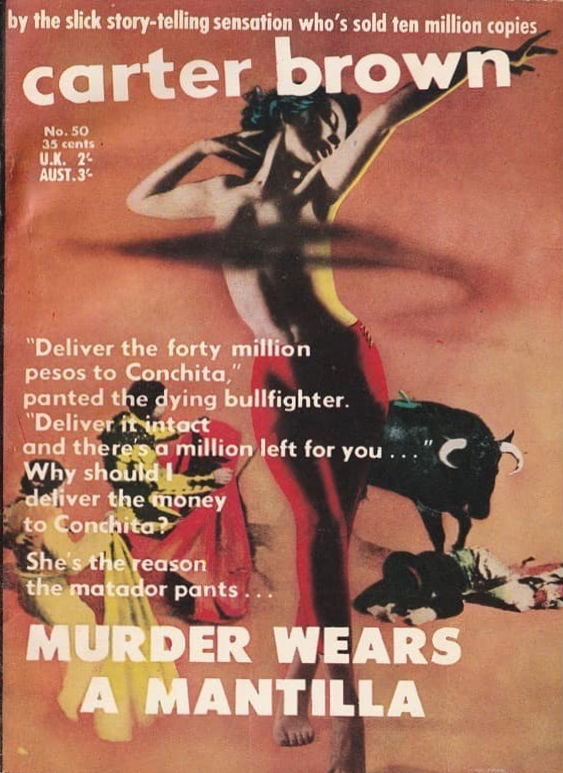 Carter Brown (Horwitz, 1955 series) #50 — Murder Wears a Mantilla ([November 1957?])