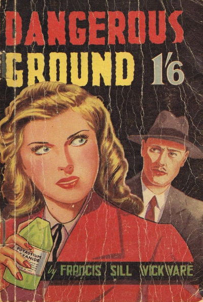 Dangerous Ground (Invincible, 1947)  [August 1947]