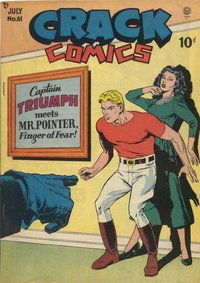 Crack Comics (Quality, 1940 series)  #61 (July 1949) — Captain Triumph Meets Mr. Pointer, Finger of Fear!