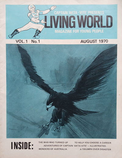 Captain 'Akat-Vite' Presents Living World: Magazine for Young People  v1#1 ([August 1970?])