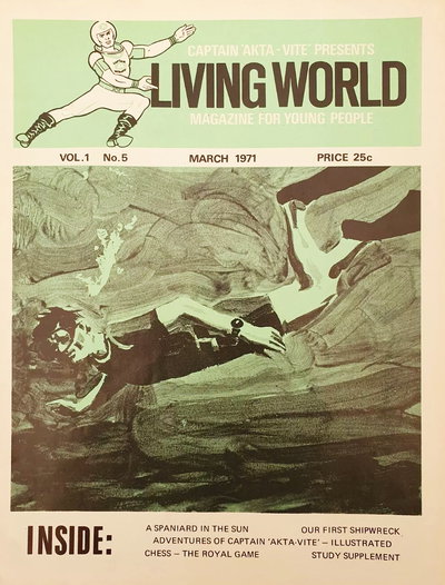 Captain 'Akat-Vite' Presents Living World: Magazine for Young People  #5 ([March 1971?])