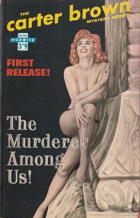 Carter Brown (Horwitz, 1955 series) #104 — The Murderer among Us! ([December 1961?])