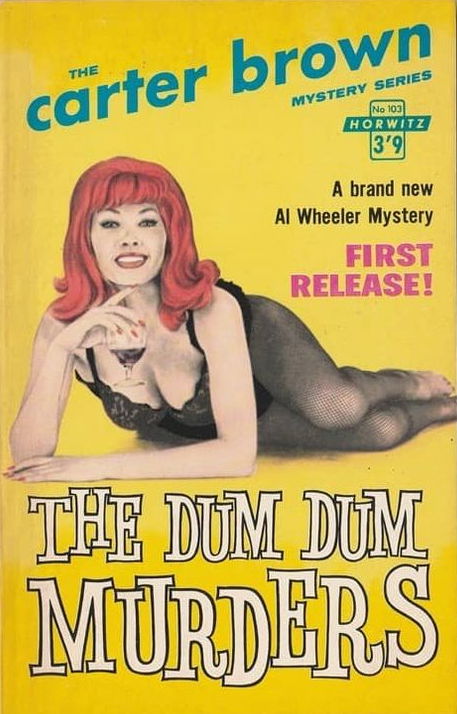 Carter Brown (Horwitz, 1955 series) #103 — The Dum Dum Murders ([November 1961?])