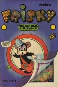 Frisky Fables (Novelty Press, 1945 series) v1#1 (Spring 1945)