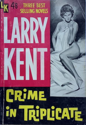 Larry Kent: Crime in Triplicate (Cleveland, 1960? series) #[2b] [532-534] (February 1960) [February 1960?]