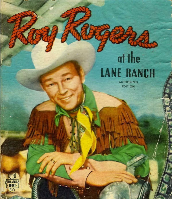 Roy Rogers at the Lane Ranch (Golden Press, 1950?)  ([1950?])