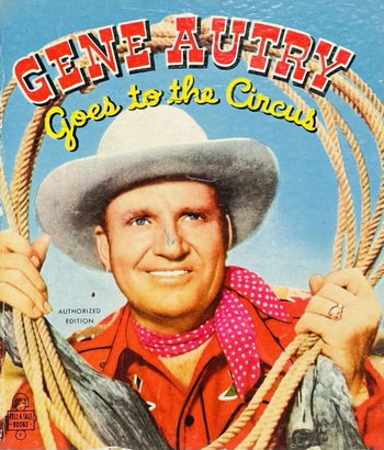 Gene Autry Goes to the Circus (Golden Press, 1950?) #810 ([1950?])