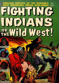 Fighting Indians of the Wild West! (Avon, 1952 series)  #1 (March 1952)