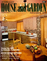 Australian House and Garden (House and Garden, 1948 series)  v46#6 (November 1971)