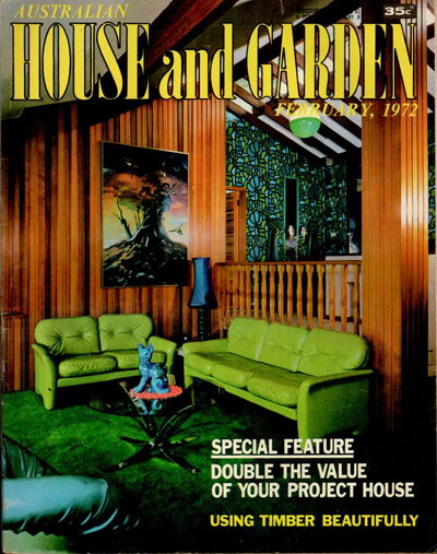 Australian House and Garden (House and Garden, 1948 series) v47#3 (February 1972)