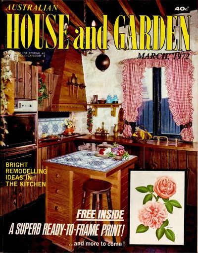 Australian House and Garden (House and Garden, 1948 series) v47#4 (March 1972)