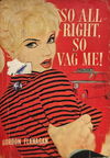 So All Right, So Vag Me! (Calvert, 1965?)  ([1965?])