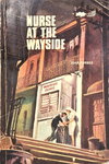 Nurse at the Wayside [nn] ([1970?])