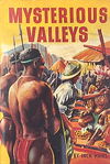 Mysterious Valleys (Colorgravure Publications, 1950?)  ([1950?])