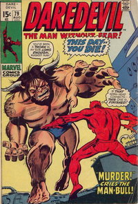 Daredevil (Marvel, 1964 series)  #79 (August 1971) — "Murder!" Cries the Man-Bull!