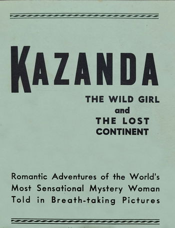 Kazanda: the Wild Girl and the Lost Continent (Unknown, 1943?)  ([1943?])