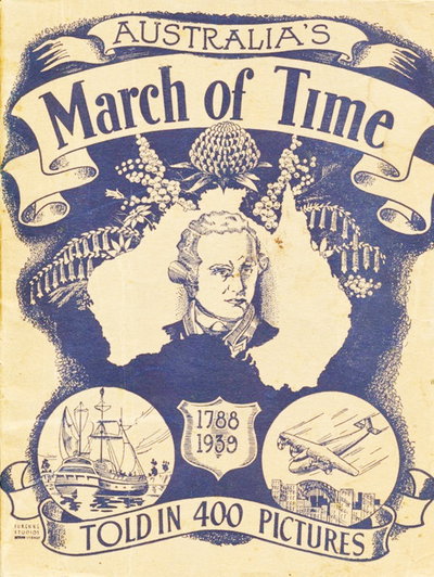 Australia's March of Time 1788-1939: Told in 400 Pictures [nn] ([1939?])