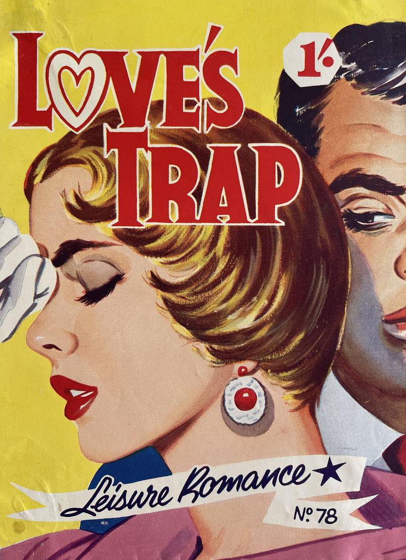 Leisure Romance (Action Comics, 1950? series) #78 — Love's Trap ([September 1956?])