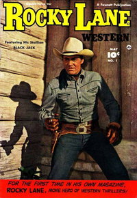 Rocky Lane Western (Fawcett, 1949 series)  #1 (May 1949) — For The First Time in His Own Magazine