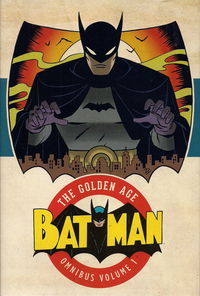 Batman: The Golden Age Omnibus (DC, 2015 series) #1 (2015 [January 2016])