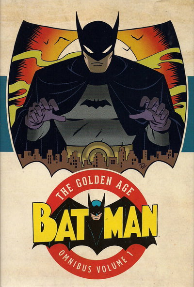 Batman: The Golden Age Omnibus  #1 (2015 [January 2016])