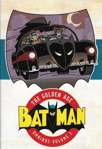 Batman: The Golden Age Omnibus (DC, 2015 series)  #2 ([October] 2016)