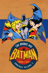 Batman: The Brave and the Bold - The Bronze Age Omnibus (DC, 2017 series) #3 ([November] 2021)