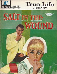 True Life Library (Fleetway, 1954 series) #636 — Salt in the Wound ([6 January 1969])