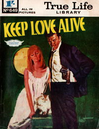 True Life Library (Fleetway, 1954 series) #649 — Keep Love Alive ([3 April 1969])