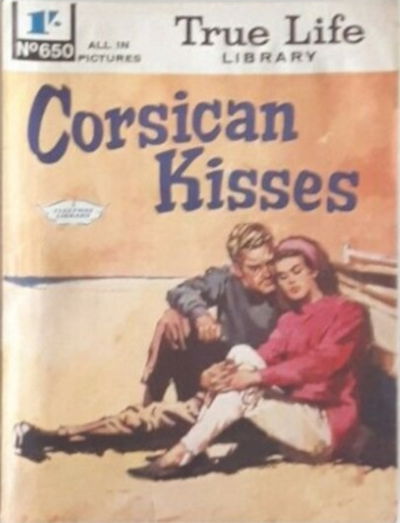 True Life Library (Fleetway, 1954 series) #650 — Corsican Kisses ([3 April 1969])