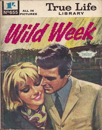 True Life Library (Fleetway, 1954 series) #655 — Wild Week ([5 May 1969])