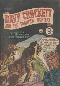 Davy Crockett and the Frontier Fighters (Colour Comics, 1956 series)  #6 ([June 1956?]) — Renegade Fur Traders