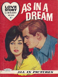 Love Story Picture Library (IPC, 1952 series) #454 — As in a Dream ([November] 1963)