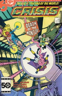 Crisis on Infinite Earths (DC, 1985 series)  #4 (July 1985) — This Is It! The End of the World! Death of the Monitor!