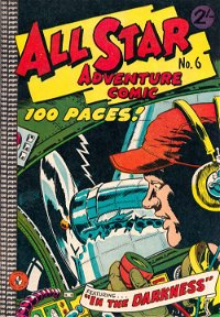 All Star Adventure Comic (Colour Comics, 1960 series) #6 — In the Darkness