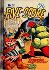 Five-Score Comic Monthly  #51 ([July 1962?])