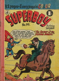 Superboy (Colour Comics, 1950 series)  #99 ([May 1957]) — The Secret of the Flying Horse!