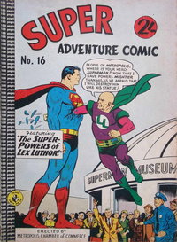 Super Adventure Comic (Colour Comics, 1960 series)  #16 ([December 1963?]) — The Super-Powers of Lex Luthor!