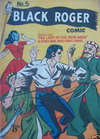 Black Roger Comic  #5 ([August 1951?])