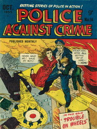 Police against Crime (Jubilee, 1954 series)  #14 (October 1955) — Trouble on Wheels