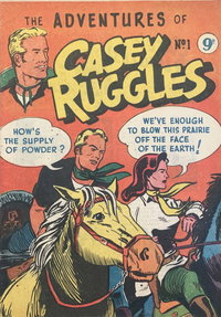 The Adventures of Casey Ruggles  #1 ([1955])