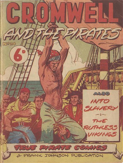 True Pirate Comics (Frank Johnson, 1947? series) #24 ([November 1949?]) —Cromwell and the Pirates