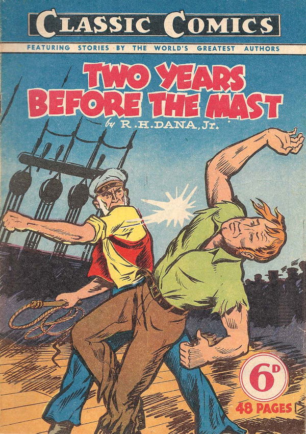 Classic Comics (Ayers & James, 1947 series) #6 ([October 1947?]) —Two Years Before the Mast