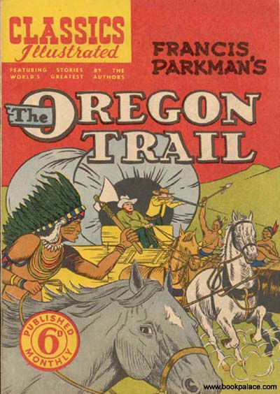 Classics Illustrated (Ayers & James, 1949 series) #47 — The Oregon Trail ([March 1951?])