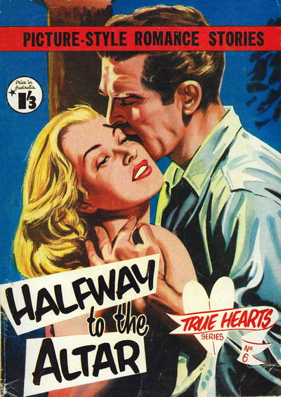 True Hearts (Popular, 1958 series)  #6 ([January 1958?]) — Halfway to the Altar