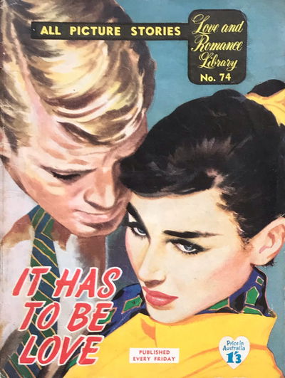 Love and Romance Library (Frew, 1957? series) #74 — It Has to Be Love [April 1958?]