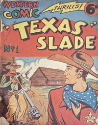 Texas Slade Western Comic (New Century) #1 (January 1950?)