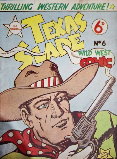 Texas Slade Comic  #6 ([June 1950?])