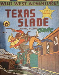Texas Slade Western Comic (New Century) #7 (July 1950?)