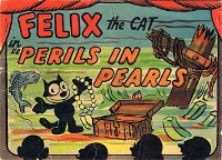 Felix the Cat (OPC, 1945 series) #A116 ([1940?]) —Perils in Pearls